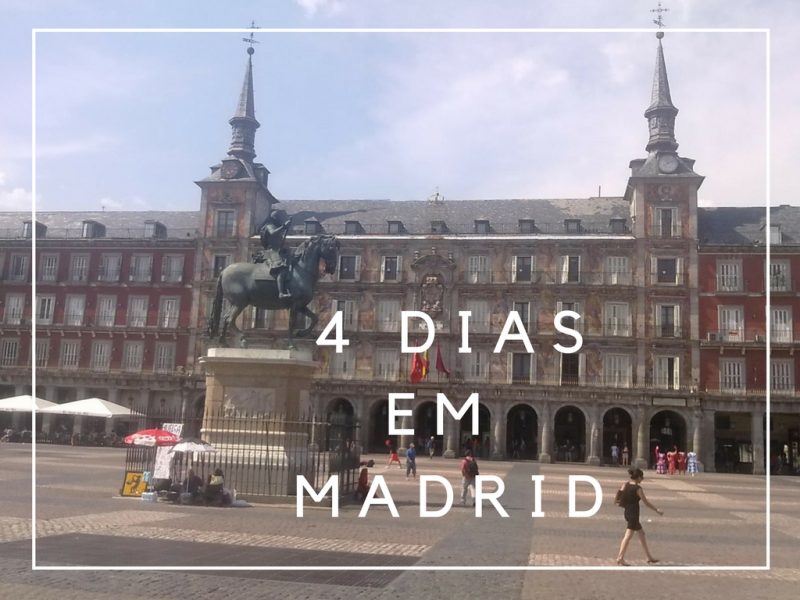 4 dias em Madri